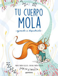 Tu Cuerpo Mola (Aprende a Descubrirlo)