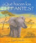 ¿Que Hacen los Elefantes?