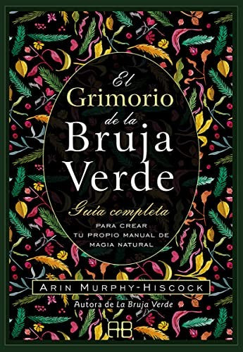 El Grimorio de la Bruja Verde / Guía Completa para