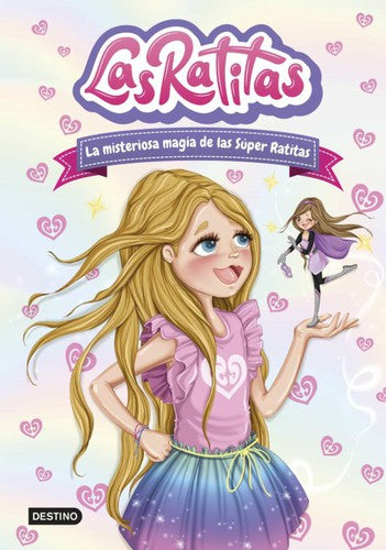 Las Ratitas 3. La Misteriosa Magia de las Super Ra